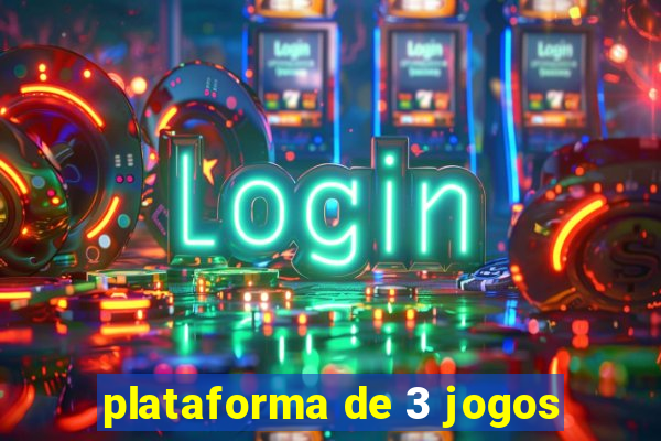 plataforma de 3 jogos